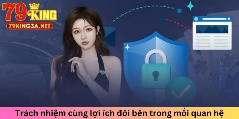 Trách nhiệm cùng lợi ích đôi bên trong mối quan hệ