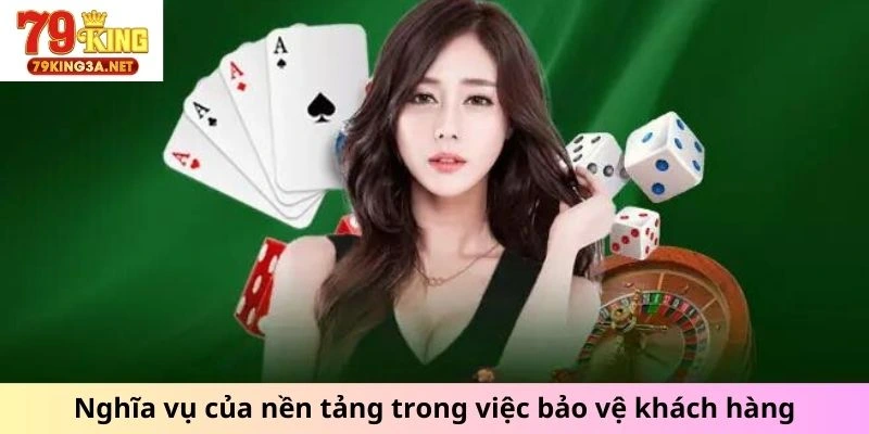 Nghĩa vụ của nền tảng trong việc bảo vệ khách hàng