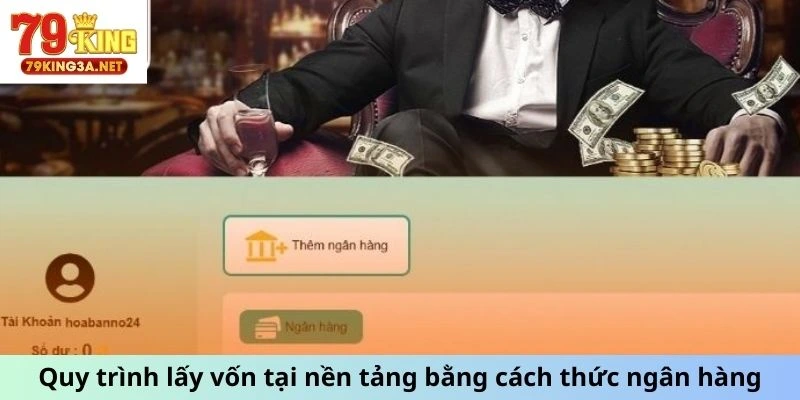 Quy trình lấy vốn tại nền tảng bằng cách thức ngân hàng