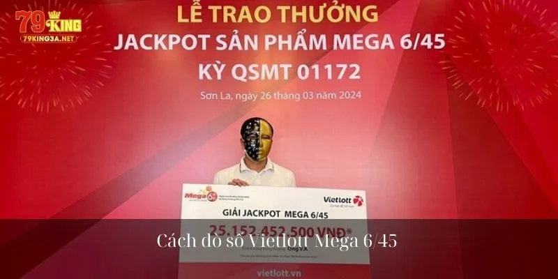 Cách dò số Vietlott Mega 6/45 