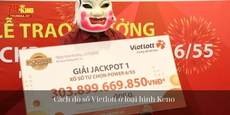 Cách dò số Vietlott ở loại hình Keno 