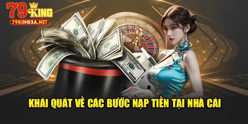 Nạp tiền 79King bằng các hình thức được hỗ trợ an toàn